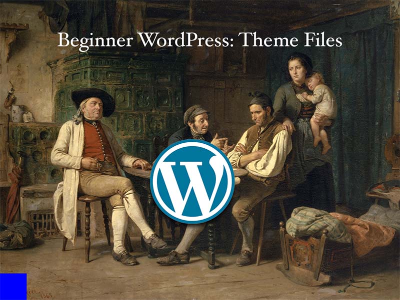 How to Make a Custom WordPress Theme: Theme Files Essentials thumbnail